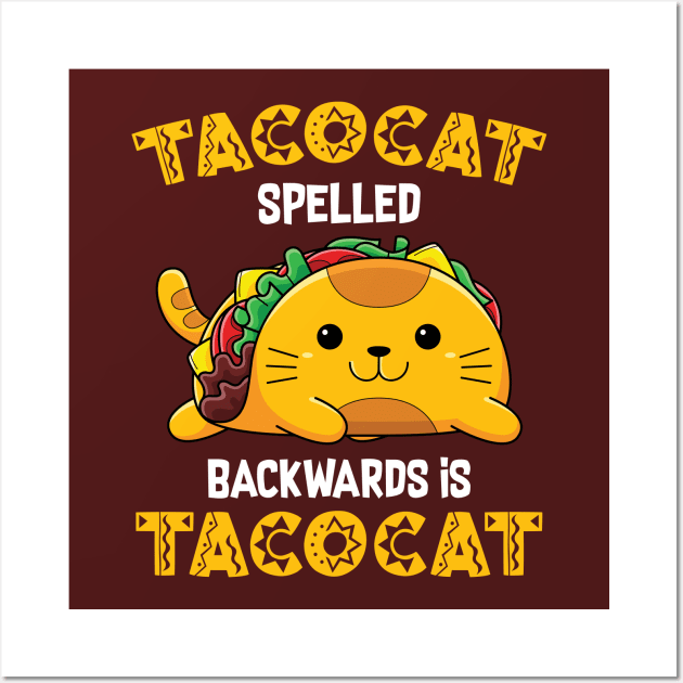 Tacocat Spelled Backwards Is Tacocat Wall Art by Dojaja